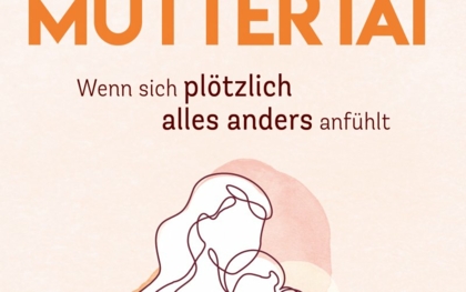 Herausforderung Muttertät